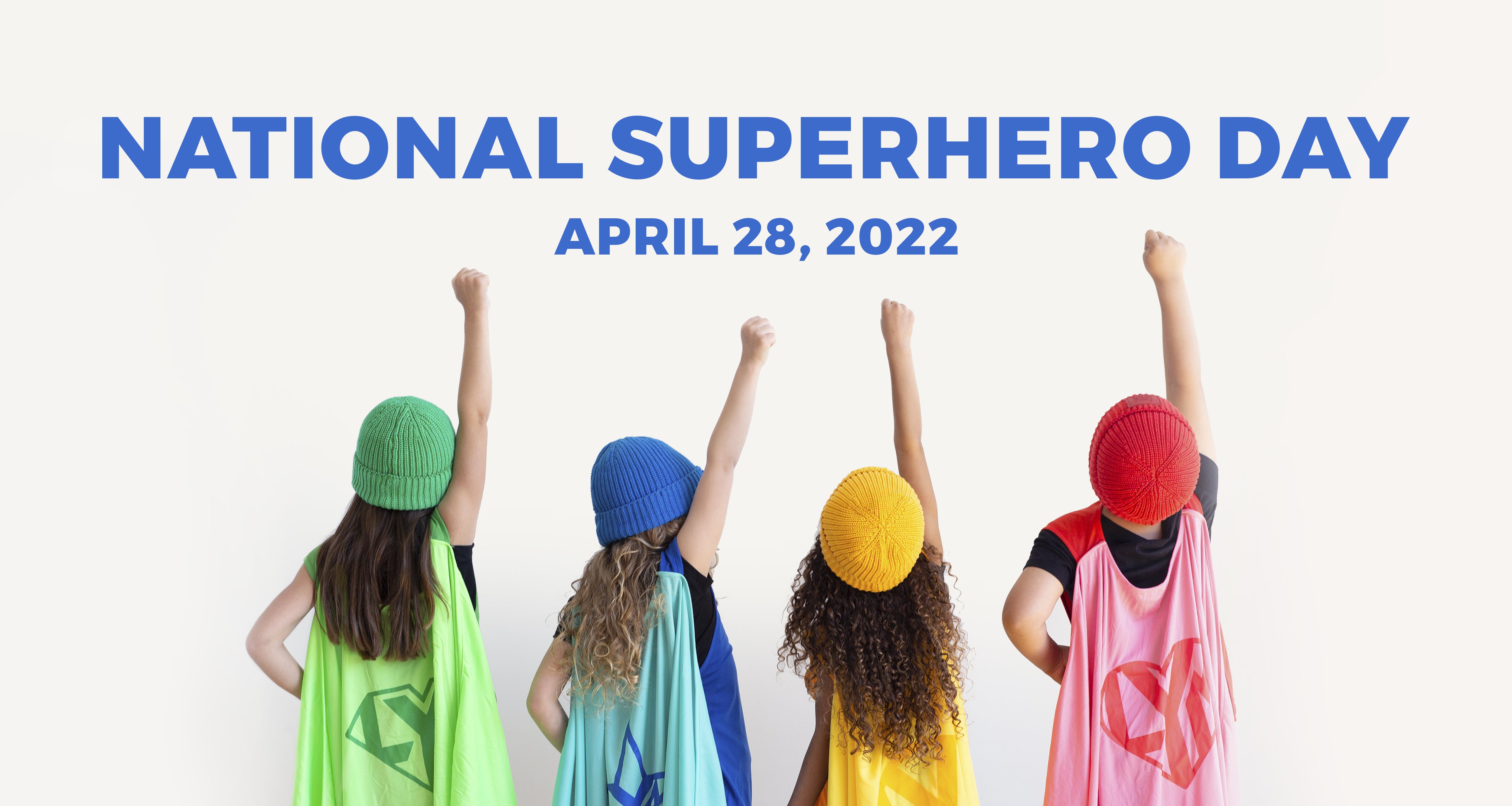 NATIONAL SUPERHERO DAY 2022